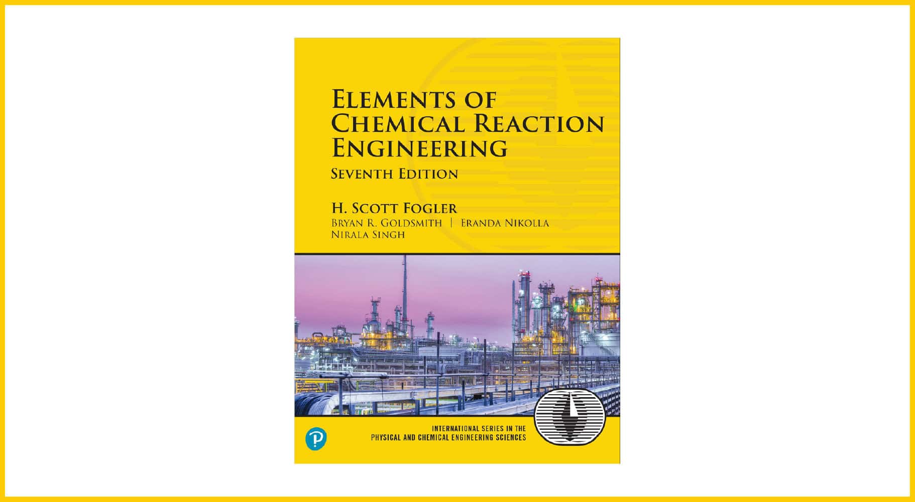 Three Michigan faculty contribute to 7th edition of H. Scott Fogler’s landmark reaction engineering textbook